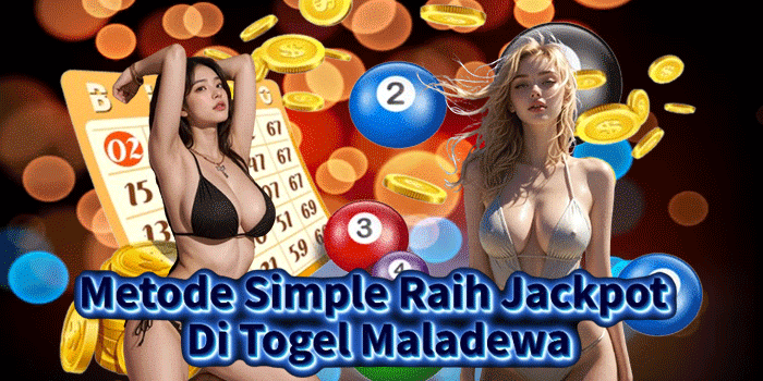 Metode Simple Raih Jackpot Di Togel Maladewa